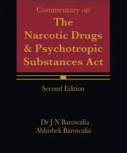 Commentary on The Narcotic Drugs and Psychotropic Substances Act with latest case law