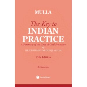 The Key to Indian Practice (A Summary of the Code of Civil Procedure)