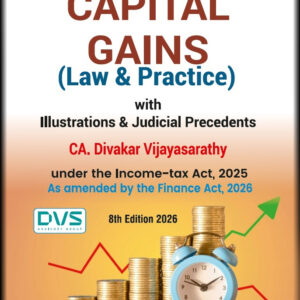 Bharat's CAPITAL GAINS (Law & Practice) with Illustrations & Judicial Precedents