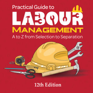 LexisNexis's Practical Guide to Labour Management (A to Z from Selection to Separation)