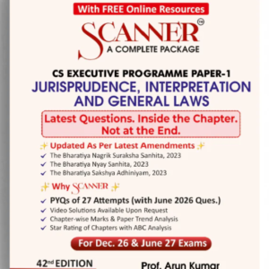 Shuchita Prakashan’s Jurisprudence, Interpretation and General Laws [JIGL] Scanner for CS Executive Group I Paper 1 December 2026 Exam