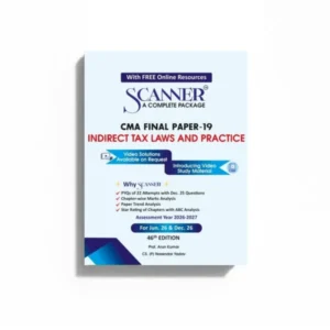 Shuchita Prakashan’s Scanner on Indirect Tax Laws and Practice [ITLP] for CMA Final Group IV Paper 19 June 2026 Exam (2022 Syllabus)