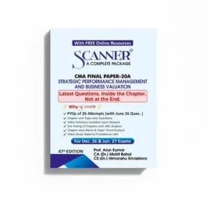 Shuchita Prakashan’s Scanner on Strategic Performance Management and Business Valuation [SPMBV] for CMA Final Group IV Paper 20A December 2026 Exam (2022 Syllabus)