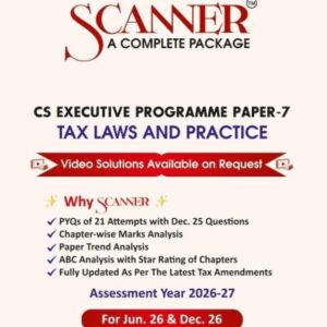 Shuchita Prakashan’s Tax Laws and Practice Scanner for CS Executive Group II Paper 7 June 2026 Exam