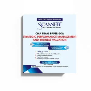 Shuchita Prakashan’s Scanner on Strategic Performance Management and Business Valuation [SPMBV] for CMA Final Group IV Paper 20A June 2026 Exam (2022 Syllabus)