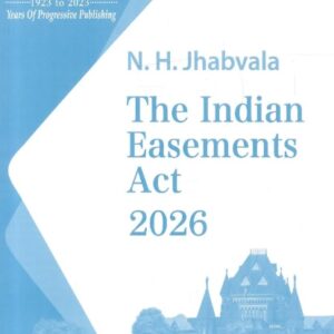 Jhabvala Notes on The Indian Easements Act for BALLB & LLB by N. H. Jhabvala [Edn. 2026]