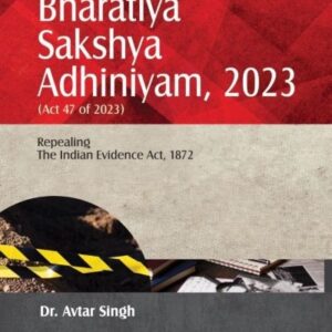 Dr. Avtar Singh's Principles of Bharatiya Sakshya Adhiniyam, 2023 (BSA)