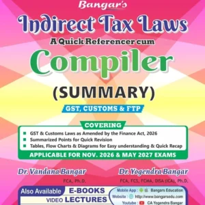 Bangar's Indirect Tax Laws Compiler Summary (IDT) for CA Final November 2026 Exam