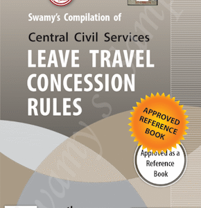 Swamy’s Compilation of Central Civil Services Leave Travel Concession Rules