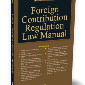 Taxmann's Foreign Contribution Regulation Law Manual [FCRA]