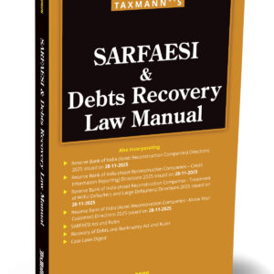 Taxmann's SARFAESI & Debts Recovery Law Manual