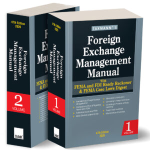 Taxmann's Foreign Exchange Management Manual with FEMA and FDI Ready Reckoner & FEMA Case Laws Digest [2 Vols. 2026]