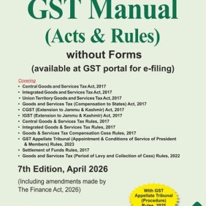 Bharat's GST Manual (Acts & Rules) without Forms