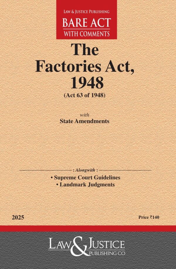 Law & Justice's The Factories Act, 1948 Bare Act