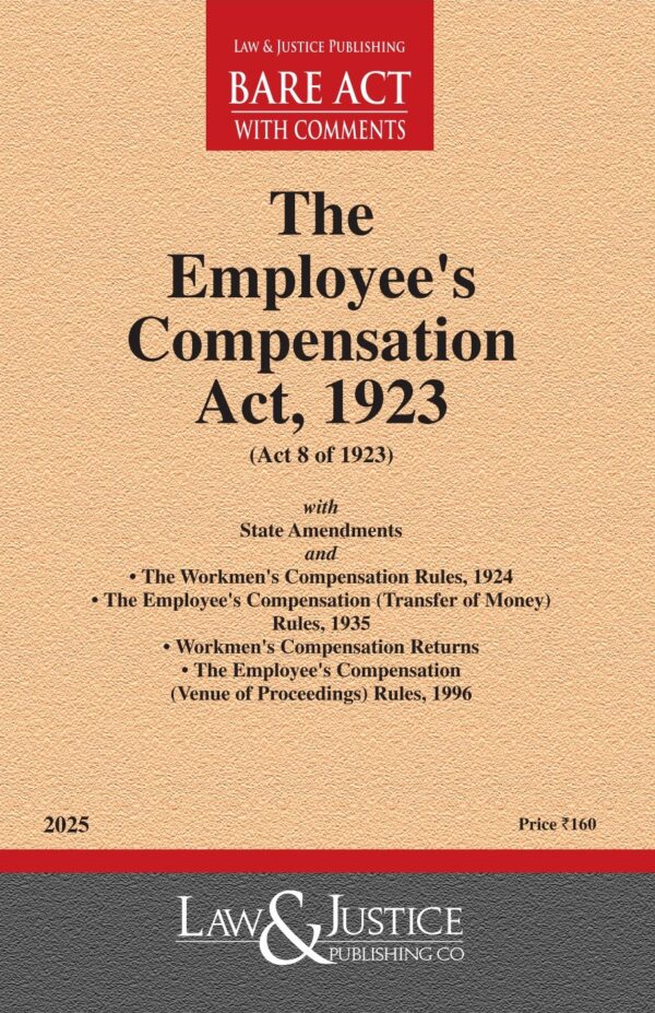 Law & Justice's The Employee's Compensation Act, 1923 Bare Act