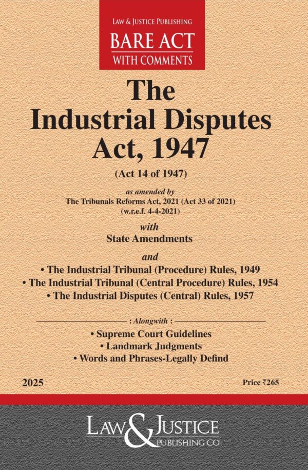 Law & Justice's The Industrial Disputes Act, 1947 Bare Act