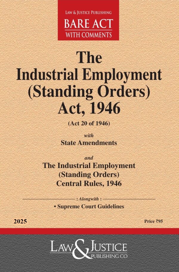 Law & Justice's The Industrial Employment (Standing Orders) Act, 1946 Bare Act