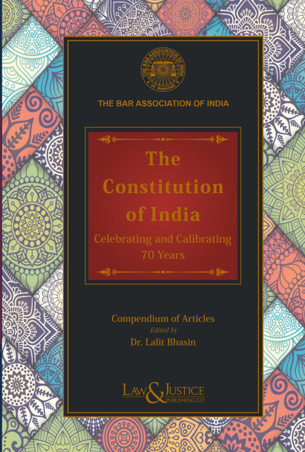 Law & Justice's The Constitution of India: Celebrating & Calibrating 70 Years