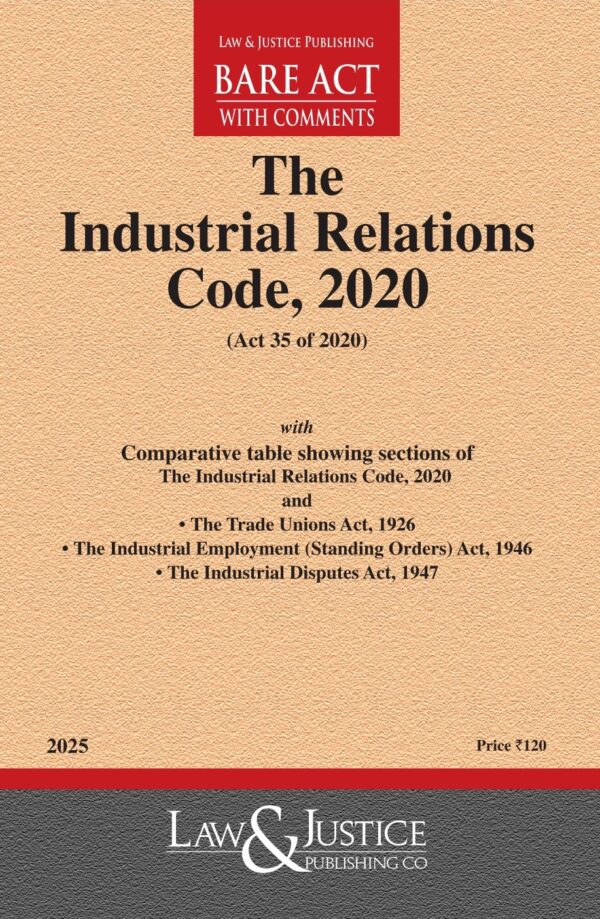 Law & Justice's The Industrial Relations Code, 2020 Bare Act