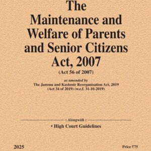 Law & Justice's The Maintenance and Welfare of Parents and Senior Citizens Act, 2007 Bare Act