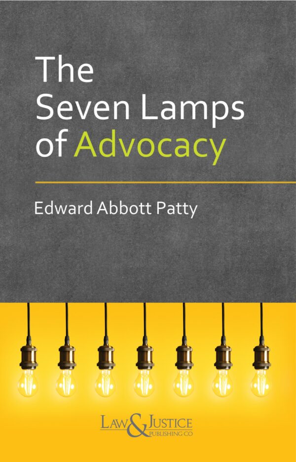 Law & Justice's The Seven Lamps of Advocacy