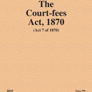 Law & Justice's The Court-fees Act, 1870 Bare Act