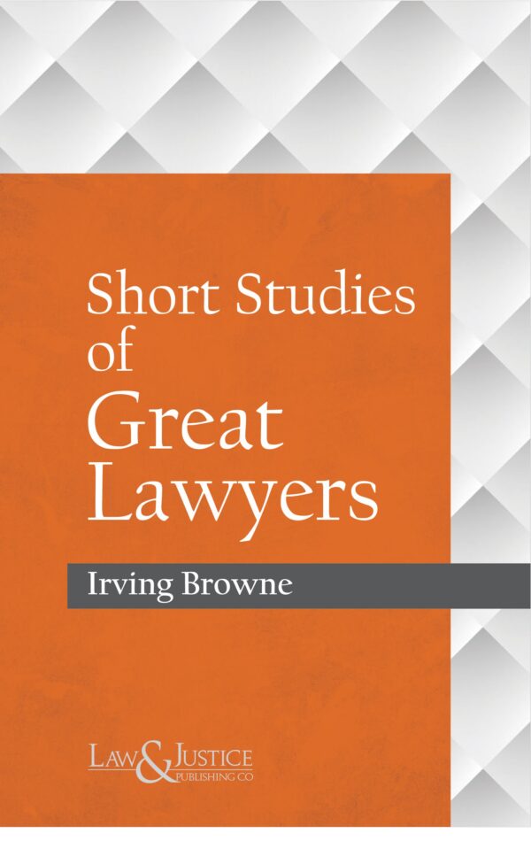 Law & Justice's Short Studies of Great Lawyers