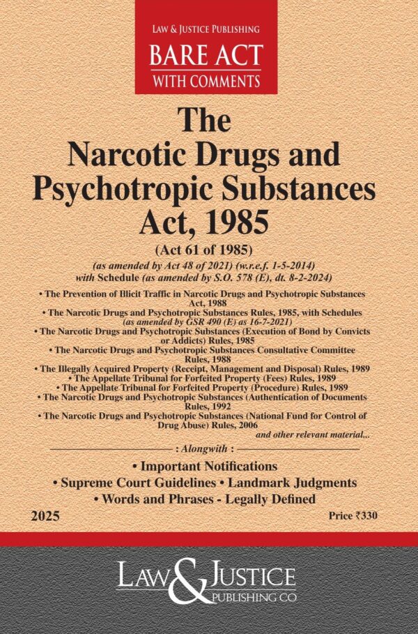 Law & Justice's The Narcotic Drugs and Psychotropic Substances Act, 1985 Bare Act