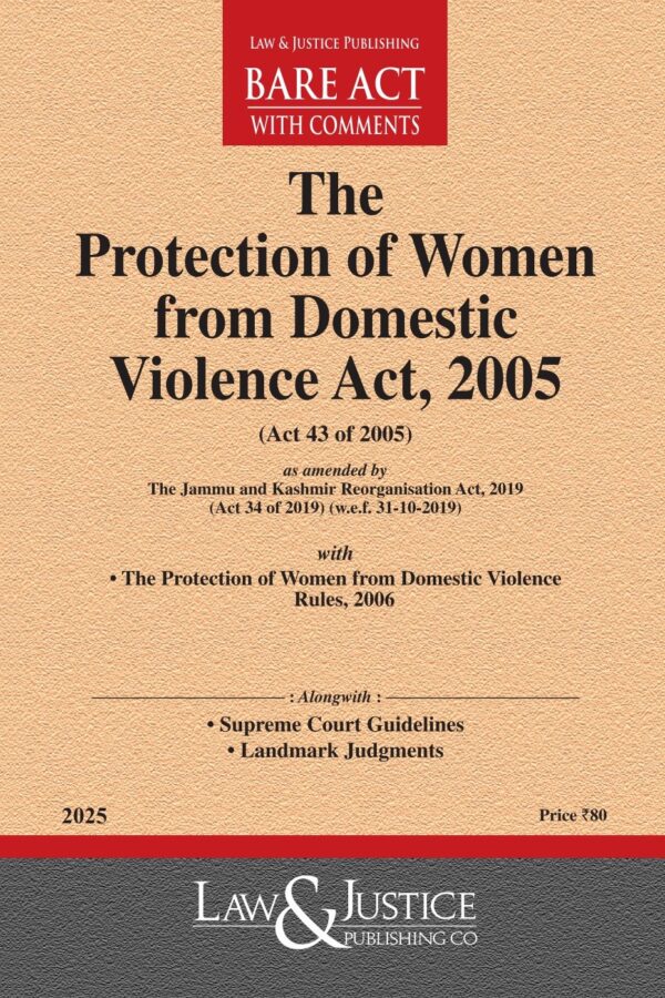 Law & Justice's The Protection of Women from Domestic Violence Act, 2005 Bare Act