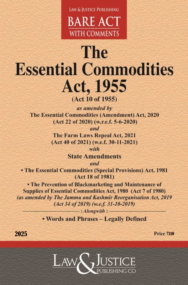 Law & Justice's The Essential Commodities Act, 1955 Bare Act