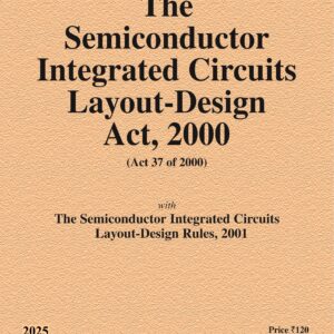 Law & Justice's The Semiconductor Integrated Circuits Layout-Design Act, 2000 Bare Act