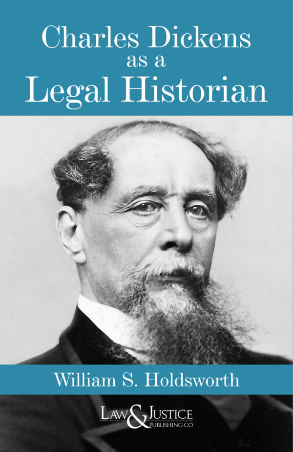 Law & Justice's Charles Dickens as a Legal Historian