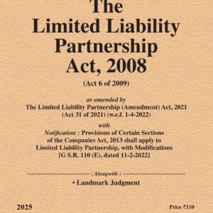 Law & Justice's The Limited Liability Partnership Act, 2008 (LLP) Bare Act
