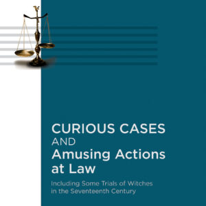 Law & Justice's Curious Cases and Amusing Actions at Law