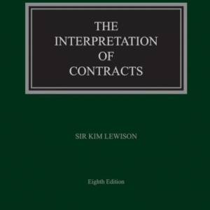 Sweet & Maxwell's The Interpretation of Contracts