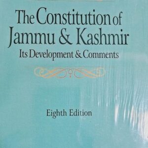 LexisNexis's The Constitution of Jammu & Kashmir - Its Development and Comments