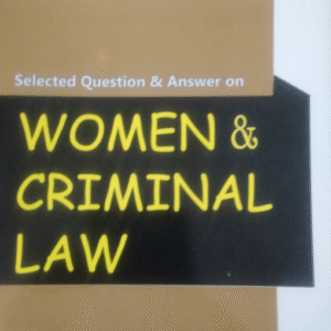 ALP’s Selected Questions and Answer on Women & Criminal Law