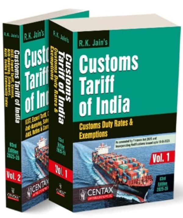 R. K. Jain’s Customs Tariff of India [2 Vols. 2025]