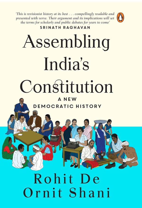 Penguin’s Assembling India's Constitution: A New Democratic History
