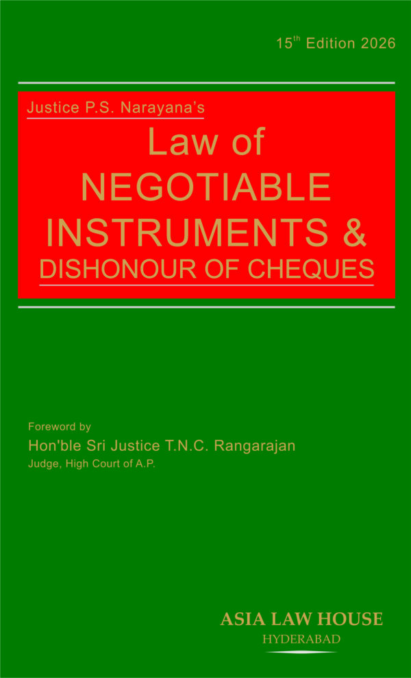 Justice P. S. Narayana's Law of Negotiable Instruments and Dishonour of Cheques