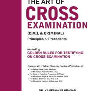 Pillai The Art of Cross Examination (Civil & Criminal) Principles & Precedents