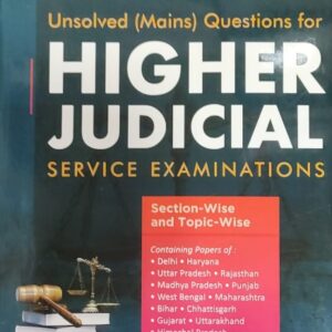 Singhal’s Unsolved (Mains) Questions for Higher Judicial Service Examinations [HJS]