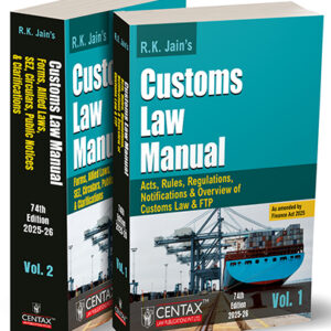 R. K. Jain's Customs Law Manual 2025-26 [2 Vols.]