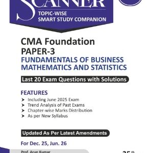Shuchita Prakashan’s Fundamentals Of Business Mathematics and Statistics (FBMS) Scanner for CMA Foundation December 2025/June 2026 Exam