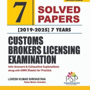 Commercial's Customs Brokers Licensing Examination: 7 Solved Papers (2019–2025)