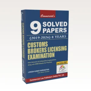 Commercial's Customs Brokers Licensing Examination: 9 Solved Papers (2019–2026)