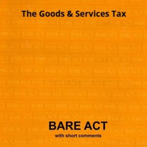 Professional's The Goods & Services Tax (GST) 2017 with Allied Acts Only Bare Act 2026