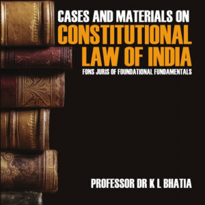 Cases & Materials on Constitutional Law of India