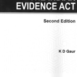 K D Gaur's Textbook on The Indian Evidence Act