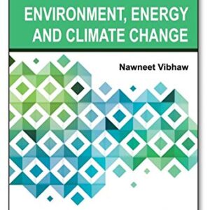 Environment, Energy and Climate Change by Nawneet Vibhaw